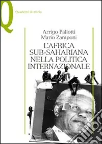 Acquista Ora L‘Africa sub-sahariana nella politica internazionale