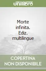 Morte infinita. Ediz. multilingue Professionale