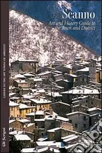 Scanno. Art and history. Guide to the town and district Saldi