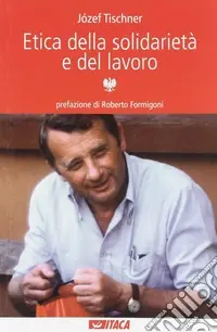 Solo Oggi Etica della solidarietà e del lavoro