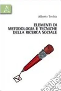 Elementi di metodologia e tecniche della ricerca sociale Compra Online