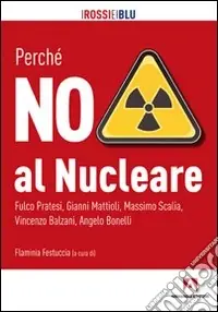 Perché no al nucleare Consegna Rapida