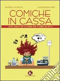 Economico Comiche in cassa. Tutto quello che le cassiere non vi hanno mai detto
