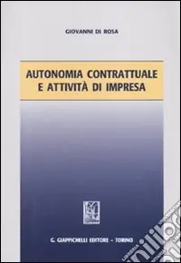 Autonomia contrattuale e attività di impresa Nuova Collezione