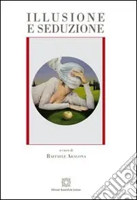 Ultima Occasione Illusione e seduzione