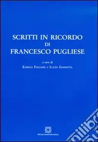 Scritti in ricordo di Francesco Pugliese Miglior Prezzo