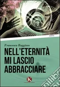 Nell‘eternità mi lascio abbracciare Saldi