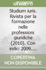 Studium iuris. Rivista per la formazione nelle professioni giuridiche (2010). Con indici 2009. Vol. 1 Promozione