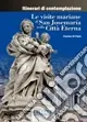 Acquista Ora Le visite mariane di san Josemaría nella città eterna