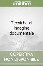 Tecniche di indagine documentale Miglior Prezzo