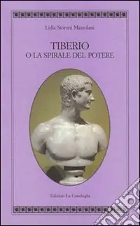 Tiberio o la spirale del potere Miglior Prezzo