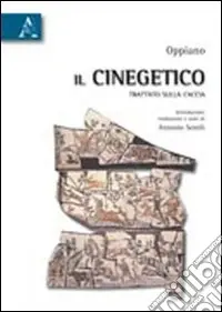 Prezzo Scontato Il cinegetico. Trattato sulla caccia. Testo greco a fronte