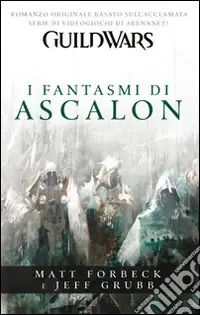 Esclusivo Guild wars. I fantasmi di Ascalon