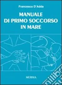 Nuova Collezione Manuale di primo soccorso in mare