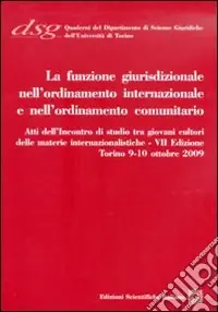 Prezzo Conveniente La funzione giurisdizionale nell‘ordinamento internazionale e nell‘ordinamento comunitario