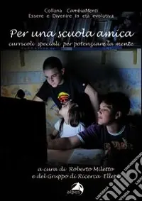 Spedito Oggi Per una scuola amica. Curricoli speciali per potenziare la mente