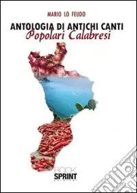 Antologia di antichi canti popolari calabresi Novità
