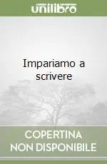 Ultime Pezzi Impariamo a scrivere
