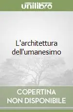 L‘architettura dell‘umanesimo Offerta