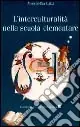 L‘interculturalità nella scuola elementare Spedizione Espresso