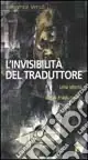 L‘invisibilità del traduttore. Una storia della traduzione Professionale