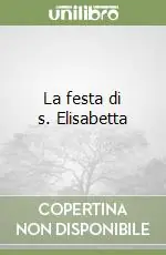 Promo Stagionale La festa di s. Elisabetta