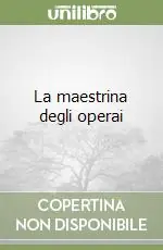 Offerta Limitata La maestrina degli operai