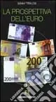 Consegna Rapida La prospettiva dell‘euro