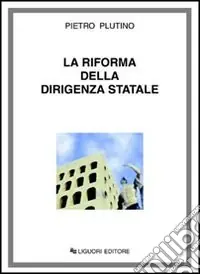 La riforma della dirigenza statale Offerta Del Giorno