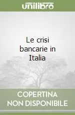 Prezzo Basso Le crisi bancarie in Italia