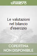 Le valutazioni nel bilancio d‘esercizio Occasione