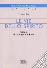 Affare Le vie dello Spirito. Sintesi di teologia spirituale