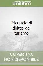 Nuova Collezione Manuale di diritto del turismo