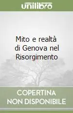 Compra Online Mito e realtà di Genova nel Risorgimento
