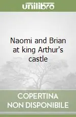 Affare Naomi and Brian at king Arthur‘s castle