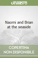 Naomi and Brian at the seaside Nuovo Arrivo