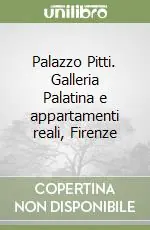 Promozione Palazzo Pitti. Galleria Palatina e appartamenti reali, Firenze