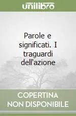 Reso Gratuito Parole e significati. I traguardi dell‘azione