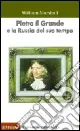 Pietro il Grande e la Russia del suo tempo Affare