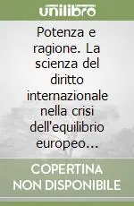 Potenza e ragione. La scienza del diritto internazionale nella crisi dell‘equilibrio europeo (1870-1914) Economico