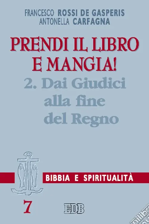 Prendi il libro e mangia!. Vol. 2 Dai Giudici alla fine del regno Miglior Prezzo