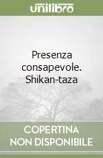 Presenza consapevole. Shikan-taza Ultime Pezzi