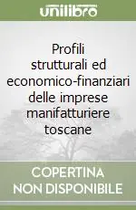 Vendita Finale Profili strutturali ed economico-finanziari delle imprese manifatturiere toscane