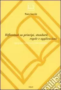 Offerta Lampo Riflessioni su principi, standard, regole e applicazioni. Saggi di storia, teoria e tecnica della catalogazione