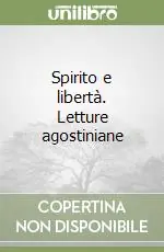 Pagamento Sicuro Spirito e libertà. Letture agostiniane