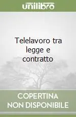 Telelavoro tra legge e contratto Più Venduto
