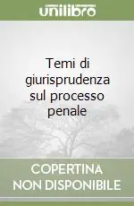 Prezzo Scontato Temi di giurisprudenza sul processo penale