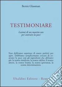 Prezzo Scontato Testimoniare. Lezioni di un maestro zen per costruire la pace