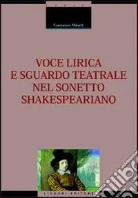 Soddisfatti O Rimborsati Voce lirica e sguardo teatrale nel sonetto shakespeariano