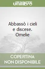 Abbassò i cieli e discese. Omelie Scelto Dai Clienti